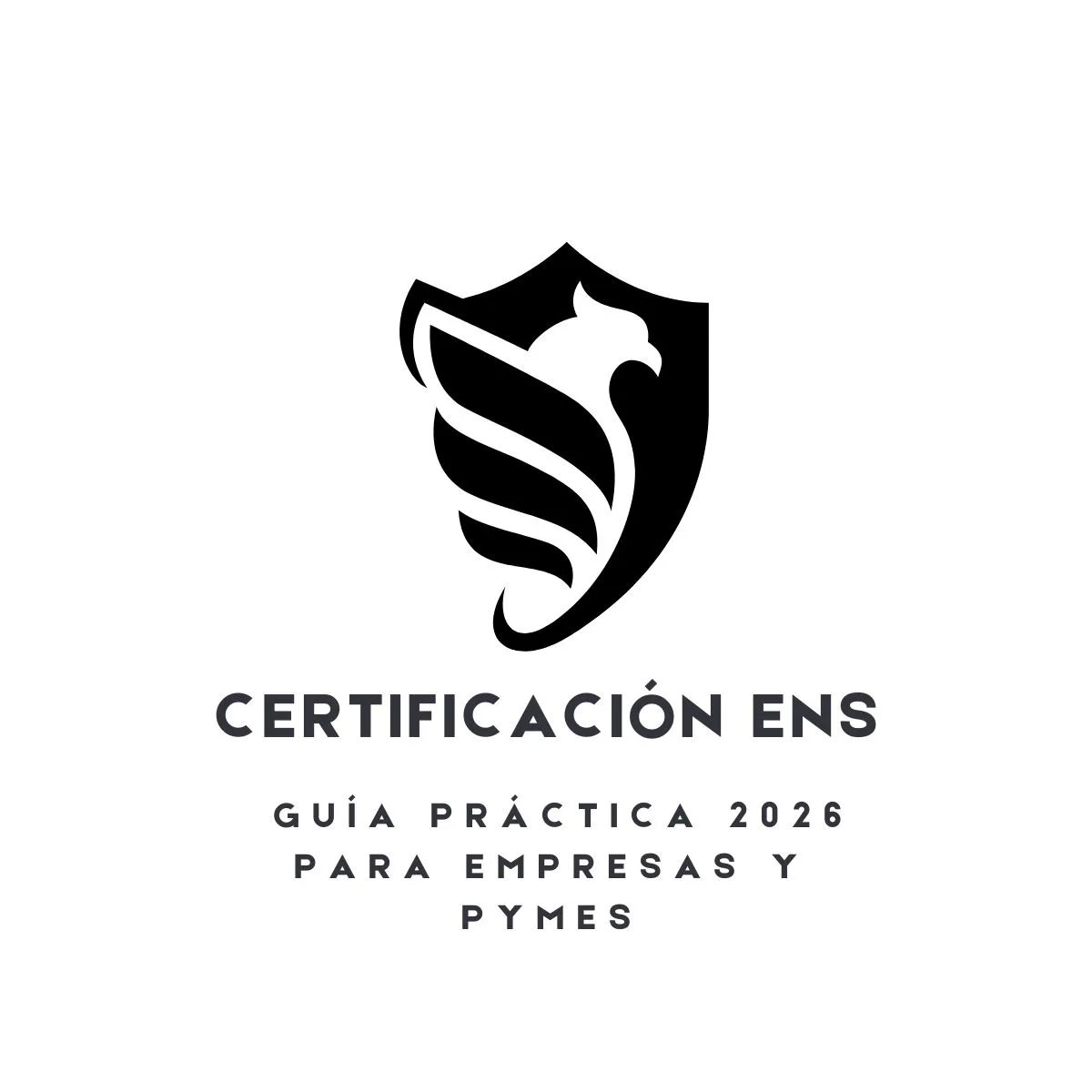 Certificación ENS: guía práctica 2026 para empresas y pymes
