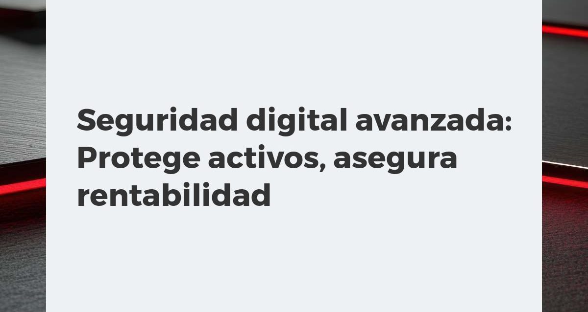 Seguridad digital avanzada: Protege activos, asegura rentabilidad Profesionales de ciberseguridad monitoreando sistemas que protegen activos digitales y garantizan la rentabilidad empresarial.