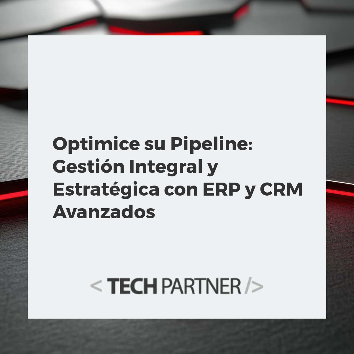 Optimice su Pipeline: Gestión Integral y Estratégica con ERP y CRM Avanzados