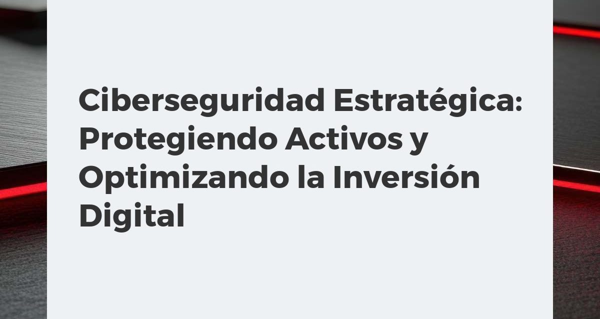 Ciberseguridad Estratégica: Protegiendo Activos y Optimizando la Inversión Digital Escudo digital futurista con códigos y candados, protegiendo gráficos de crecimiento empresarial y flujos de datos.