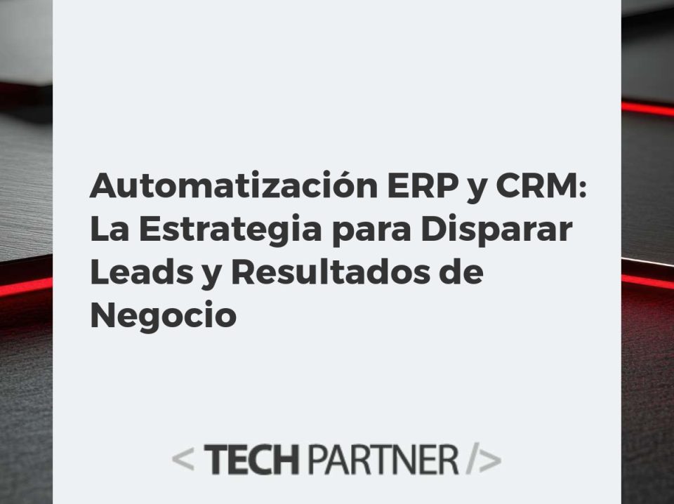 Automatización ERP y CRM: La Estrategia para Disparar Leads y Resultados de Negocio Representación visual de la automatización ERP y CRM, mostrando la conexión entre generación de leads y resultados de negocio.